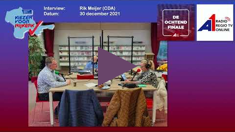A1 Mediagroep   Kiezen voor Nijkerk   Interview Rik Meijer CDA 30 dec 2021